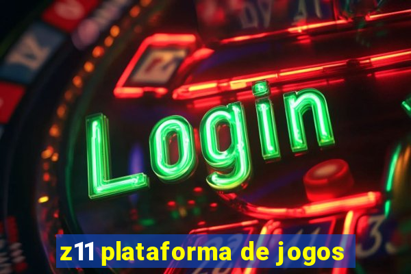 z11 plataforma de jogos